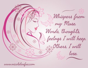 Whispers from my muse.